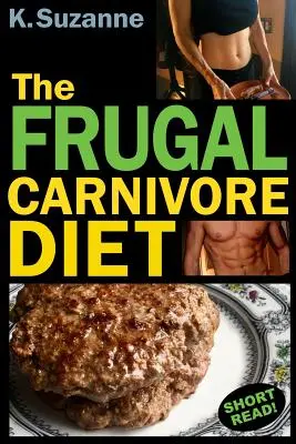 La dieta carnívora frugal: Cómo sigo una dieta carnívora por 4 dólares al día - The Frugal Carnivore Diet: How I Eat a Carnivore Diet for $4 a Day