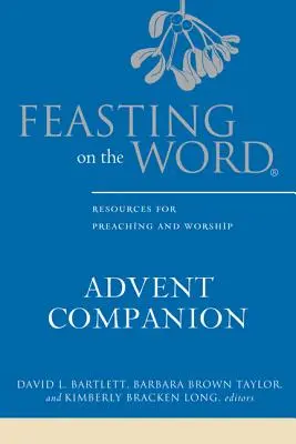 Festejando la Palabra Compañero de Adviento - Feasting on the Word Advent Companion