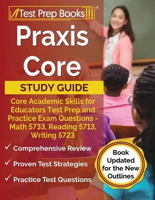 Guía de estudio Praxis Core: Core Academic Skills for Educators Test Prep and Practice Exam Questions - Math 5733, Reading 5713, Writing 5723 [Libro - Praxis Core Study Guide: Core Academic Skills for Educators Test Prep and Practice Exam Questions - Math 5733, Reading 5713, Writing 5723 [Book