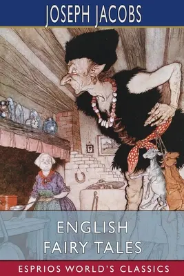 Cuentos de hadas ingleses (Esprios Clásicos) - English Fairy Tales (Esprios Classics)