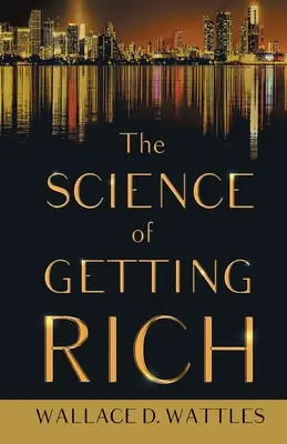 La ciencia de hacerse rico - The Science of Getting Rich