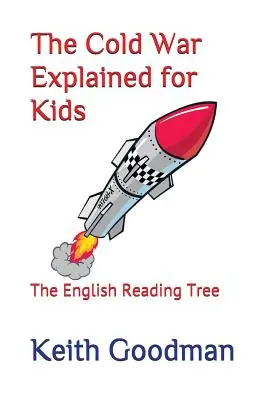 La Guerra Fría explicada para niños: The English Reading Tree - The Cold War Explained for Kids: The English Reading Tree