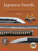 Espadas japonesas: Iconos culturales de una nación: Historia, metalurgia e iconografía de la espada samurai [Con DVD]. - Japanese Swords: Cultural Icons of a Nation: The History, Metallurgy and Iconography of the Samurai Sword [With DVD]