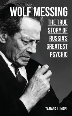 Wolf Messing: La verdadera historia del mayor psíquico ruso - Wolf Messing: The True Story of Russias Greatest Psychic