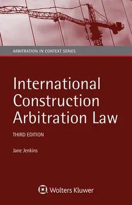 Ley de arbitraje internacional de la construcción - International Construction Arbitration Law