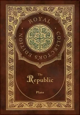 La República (Edición Real de Coleccionista) (Tapa dura plastificada con sobrecubierta) - The Republic (Royal Collector's Edition) (Case Laminate Hardcover with Jacket)