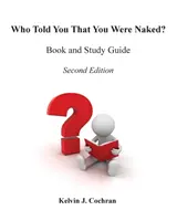 Libro y Guía de Estudio - ¿Quién te dijo que estabas desnudo? - Book and Study Guide - Who Told You That You Were Naked?