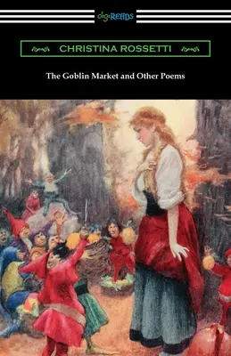 El mercado de los duendes y otros poemas - The Goblin Market and Other Poems