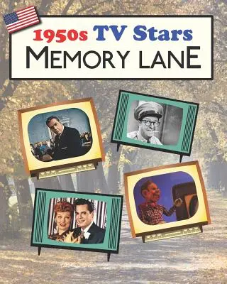 Estrellas de televisión de los años 50 Memory Lane: Libro ilustrado en letra grande para pacientes con demencia - 1950s TV Stars Memory Lane: Large print (US Edition) picture book for dementia patients