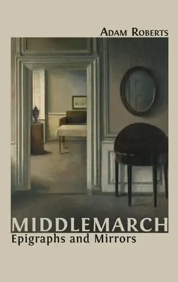 Middlemarch: Epígrafes y espejos - Middlemarch: Epigraphs and Mirrors