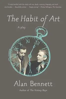 El hábito del arte: Una obra de teatro - The Habit of Art: A Play