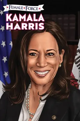 Fuerza Femenina: Kamala Harris Edición tapa dura - Female Force: Kamala Harris Hard Cover Edition