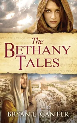 Los cuentos de Betania: Cuatro historias entrelazadas de restauración y esperanza - The Bethany Tales: Four Intertwined Stories of Restoration and Hope