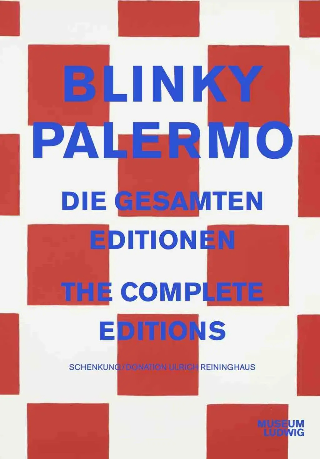 Blinky Palermo: Las Ediciones Completas - Blinky Palermo: The Complete Editions