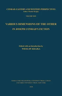 Diversas dimensiones del Otro en la ficción de Joseph Conrad - Various Dimensions of the Other in Joseph Conrad's Fiction