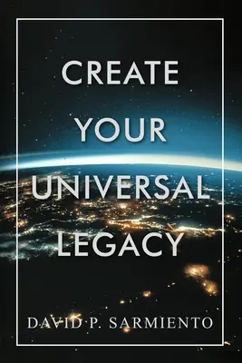 Cree su legado universal - Create Your Universal Legacy