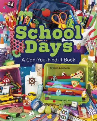 Días de escuela: Un libro que puedes encontrar - School Days: A Can-You-Find-It Book