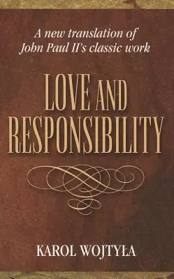 Amor y responsabilidad: Nueva transla - Love & Responsibility: New Transla