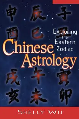 Astrología china: Explorando el zodiaco oriental - Chinese Astrology: Exploring the Eastern Zodiac