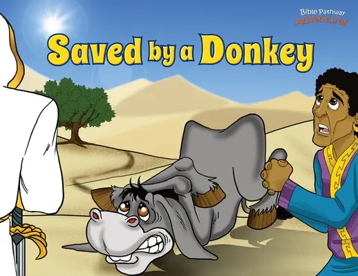 Salvados por un Asno La historia del burro de Balaam - Saved by a Donkey: The story of Balaam's Donkey