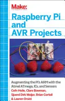 Proyectos Raspberry Pi y Avr: Aumentando el Brazo del Pi con el Atmel Atmega, Ics y Sensores - Raspberry Pi and Avr Projects: Augmenting the Pi's Arm with the Atmel Atmega, Ics, and Sensors
