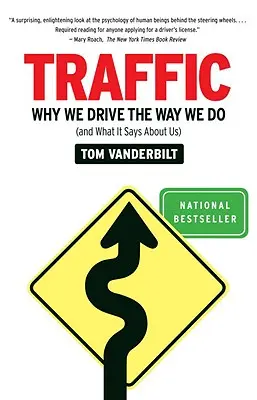 Tráfico: Por qué conducimos como lo hacemos (y qué dice de nosotros) - Traffic: Why We Drive the Way We Do (and What It Says about Us)