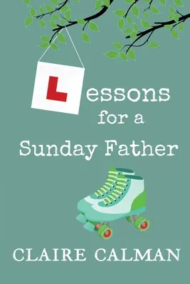 Lecciones para un padre dominguero - Lessons For A Sunday Father