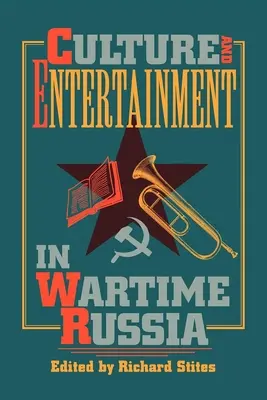 Cultura y entretenimiento en la Rusia de la guerra - Culture and Entertainment in Wartime Russia