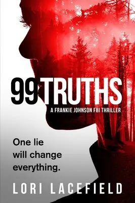 99 verdades: Una novela del FBI sobre Frankie Johnson - 99 Truths: A Frankie Johnson FBI Local Profiler Novel