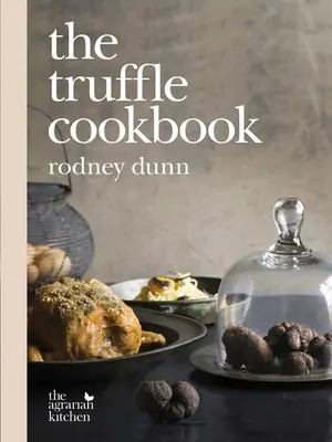 El libro de cocina de la trufa - The Truffle Cookbook