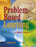 Aprendizaje basado en problemas: An Inquiry Approach - Problem-Based Learning: An Inquiry Approach