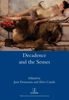 Decadencia y sentidos - Decadence and the Senses