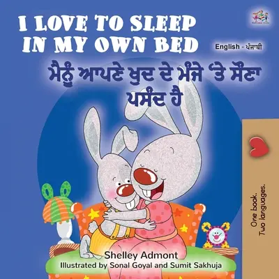 I Love to Sleep in My Own Bed (Libro bilingüe inglés-panyabí para niños): Punjabi Gurmukhi India - I Love to Sleep in My Own Bed (English Punjabi Bilingual Book for Kids): Punjabi Gurmukhi India