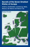 Secretos de los siete Estados más pequeños de Europa: Andorra, Liechtenstein, Luxemburgo, Malta, Mónaco, San Marino y Ciudad del Vaticano - Secrets of the Seven Smallest States of Europe: Andorra, Liechtenstein, Luxembourg, Malta, Monaco, San Marino and Vatican City