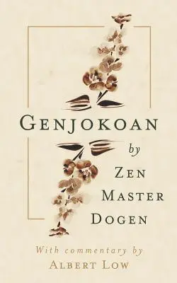 Genjokoan: Por el Maestro Zen Dogen - Genjokoan: By Zen Master Dogen