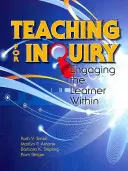 Enseñanza para la investigación: Atraer al alumno interior - Teaching for Inquiry: Engaging the Learner Within