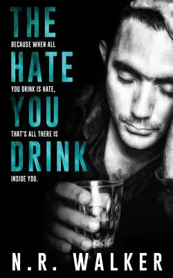 El odio que bebes - The Hate You Drink