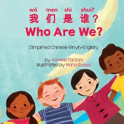 ¿Quiénes somos? (chino-pinyin simplificado-inglés) - Who Are We? (Simplified Chinese-Pinyin-English)