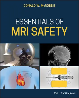 Aspectos esenciales de la seguridad en la IRM - Essentials of MRI Safety