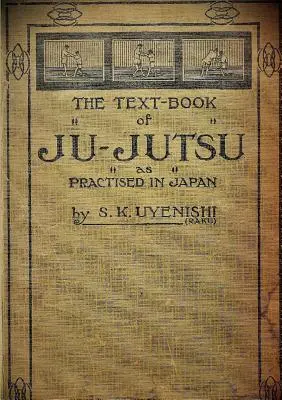 EL LIBRO DE TEXTO DE JU-JUTSU tal como se practica en Japón (Edición para coleccionistas) - THE TEXT-BOOK of JU-JUTSU as practised in Japan (Collector's Edition)