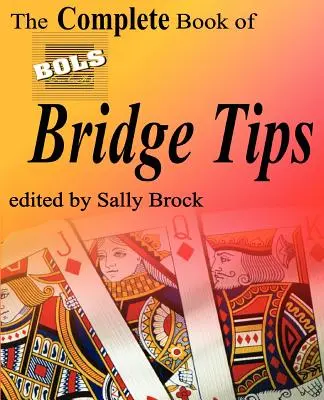 El libro completo de consejos de Bols Bridge - The Complete Book of Bols Bridge Tips