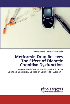 Un fármaco con metformina alivia el efecto de la disfunción cognitiva diabética - Metformin Drug Relieves The Effect of Diabetic Cognitive Dysfunction