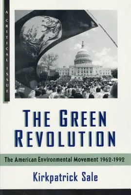 La revolución verde: El movimiento ecologista 1962-1992 - The Green Revolution: The Environmental Movement 1962-1992