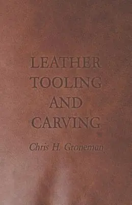 Tallado del cuero - Leather Tooling and Carving