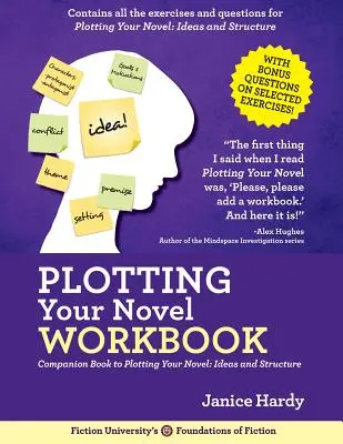 Cómo planificar tu novela: Un libro complementario para planificar tu novela: Ideas y estructura - Plotting Your Novel Workbook: A Companion Book to Planning Your Novel: Ideas and Structure