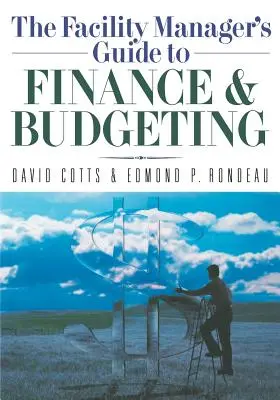 Guía financiera y presupuestaria del Facility Manager - The Facility Manager's Guide to Finance and Budgeting