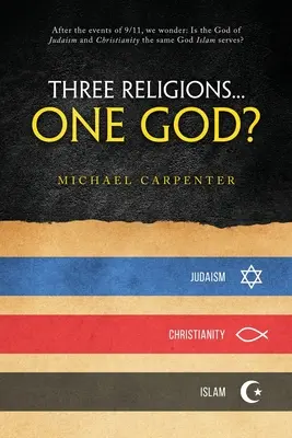 Tres religiones... ¿un solo Dios? - Three Religions...One God?