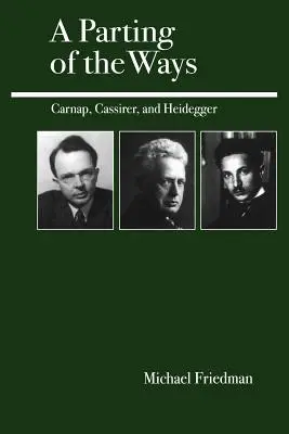 La separación de los caminos: Carnap, Cassirer y Heidegger - A Parting of the Ways: Carnap, Cassirer, and Heidegger