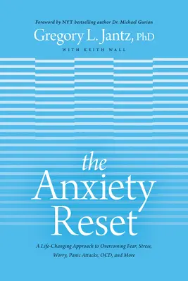 El reajuste de la ansiedad: Un enfoque que cambia la vida para superar el miedo, el estrés, la preocupación, los ataques de pánico, el trastorno obsesivo-compulsivo y mucho más. - The Anxiety Reset: A Life-Changing Approach to Overcoming Fear, Stress, Worry, Panic Attacks, Ocd and More