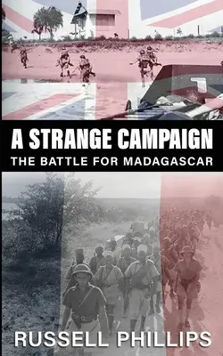 Una extraña campaña: La batalla de Madagascar - A Strange Campaign: The Battle for Madagascar